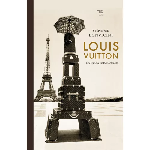 Louis Vuitton - Egy francia család története