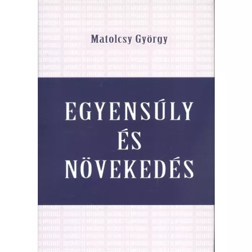 EGYENSÚLY ÉS NÖVEKEDÉS