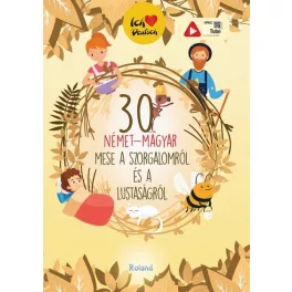   30 német-magyar mese a  szorgalomról és a lustaságról (új kiadás)