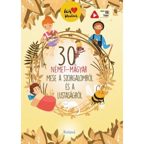 30 német-magyar mese a  szorgalomról és a lustaságról (új kiadás)