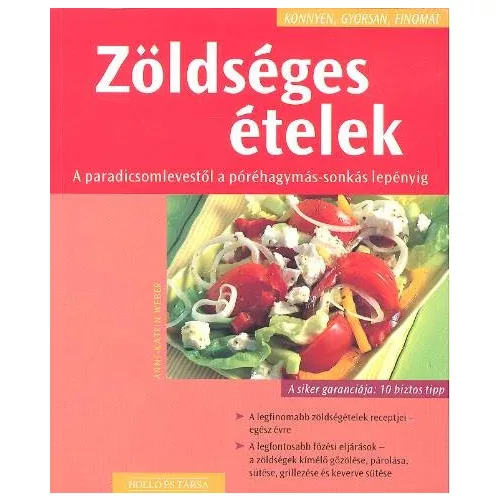 Zöldséges ételek /Könnyen, gyorsan, finomat