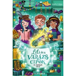 Az elsüllyedt város - Lili és a varázscipők 8.