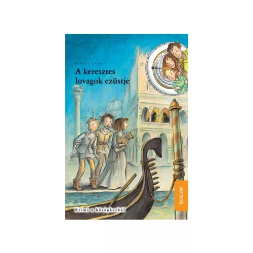 Idődetektívek 12. - A keresztes lovagok ezüstje (2. kiadás)