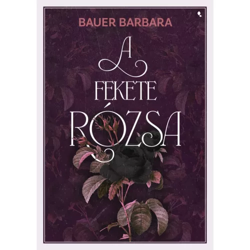 A fekete rózsa - élfestett (új kiadás)