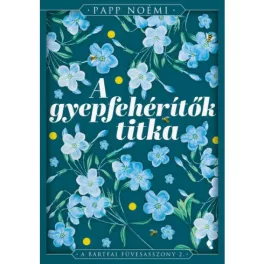 A gyepfehérítők titka - A bártfai füvesasszony 2.