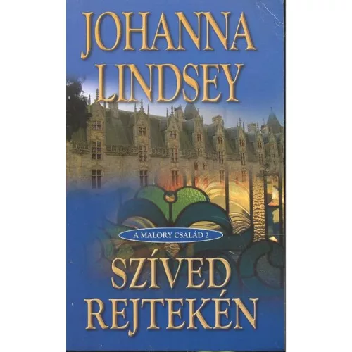 Szíved rejtekén /A Malory család 2.