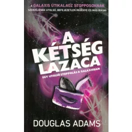 A kétség lazaca - Egy utolsó stoppolás a galaxisban