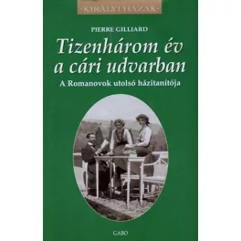 Tizenhárom év a cári udvarban - Királyi házak