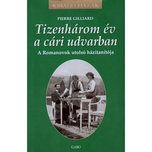 Tizenhárom év a cári udvarban - Királyi házak