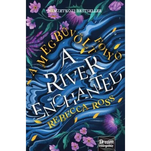 A River Enchanted - A megbűvölt folyó (éldekorált)