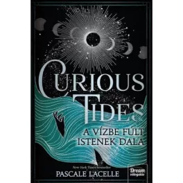 Curious Tides - A Vízbe Fúlt Istenek Dala (éldekorált)