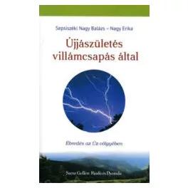   Újjászületés villámcsapás által - Ébredés az Úz-völgyében