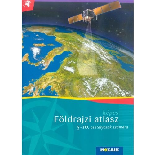 Képes földrajzi atlasz 5-10. osztályosok számára