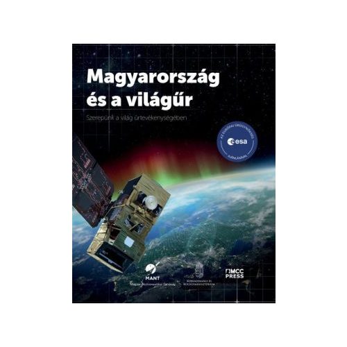 Magyarország és a világűr - Szerepünk a világ űrtevékenységében