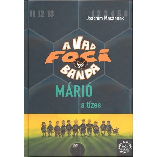 A vad foci banda 10. /Márió, a tizes