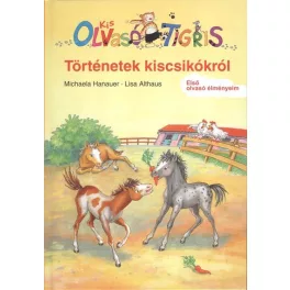 Történetek kiscsikókról /Ovasó Tigris