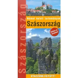   Szászország - német keleti tartományok /Utazzunk együtt!