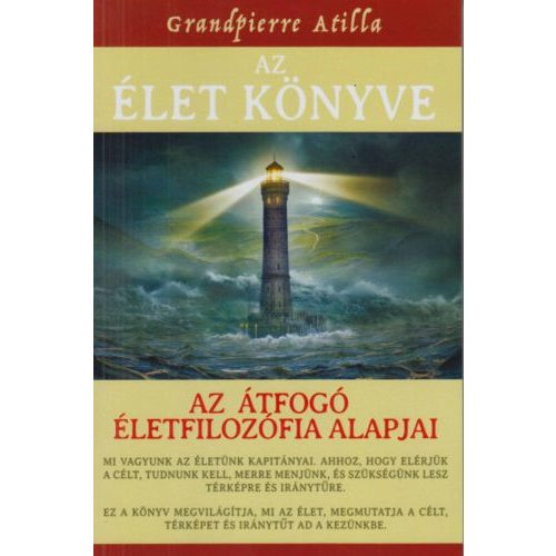 Az Élet Könyve - Az átfogó életfilozófia alapjai (bővített kiadás)