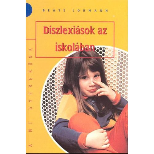 Diszlexiások az iskolában