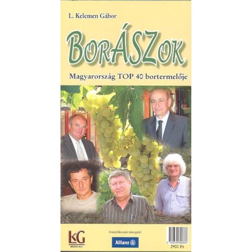 BORÁSZOK /MAGYARORSZÁG TOP 40 BORTERMELŐJE