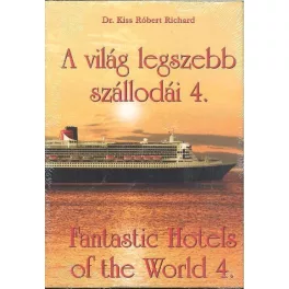   A VILÁG LEGSZEBB SZÁLLODÁI 4. /FANTASTIC HOTELS OF THE WORLD 4.