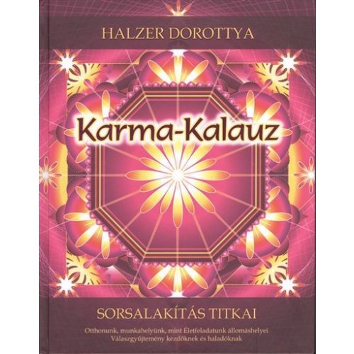 Karma-kalauz /Sorsalakítás titkai