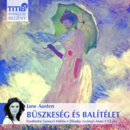 Büszkeség és balítélet /Titis hangos regény mp3