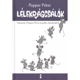   Lélekrágcsálók /Válogatás popper péter legjobb előadásaiból