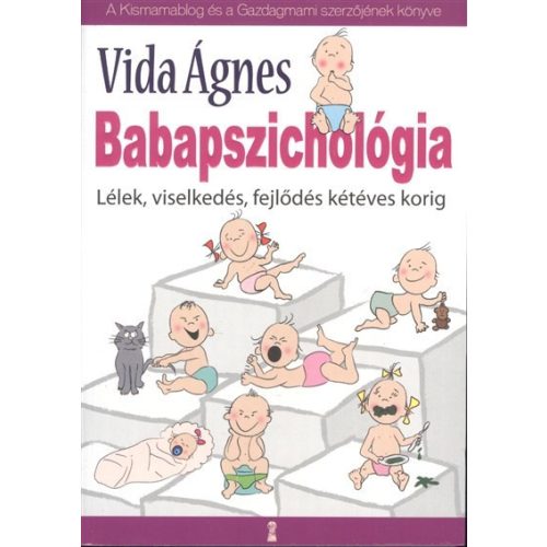 Babapszichológia /Lélek, viselkedés, fejlődés kétéves korig