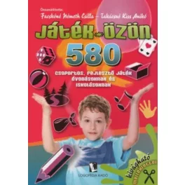   Játék-özön - 580 csoportos, fejlesztő játék óvodásoknak és iskolásoknak