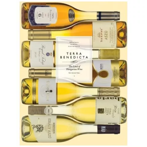 Terra Benedicta - Tokaj and Beyond (2. kiadás)