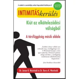   Intimitáskerülés /Kiút az elköteleződési válságból - a társfüggőség másik oldala