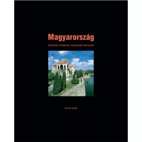Magyarország /Kulturális értékeink, természeti kincseink