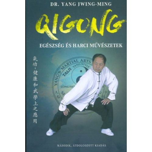 Qigong - Egészség és harci művészetek