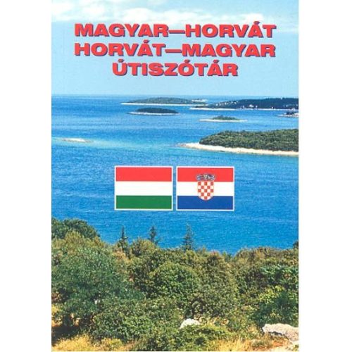 MAGYAR-HORVÁT, HORVÁT-MAGYAR ÚTISZÓTÁR