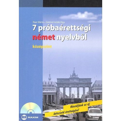 7 PRÓBAÉRETTSÉGI NÉMET NYELVBŐL /KÖZÉPSZINT