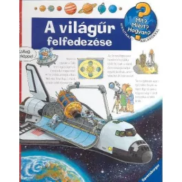 A világűr felfedezése /Mit? Miért? Hogyan? 10.