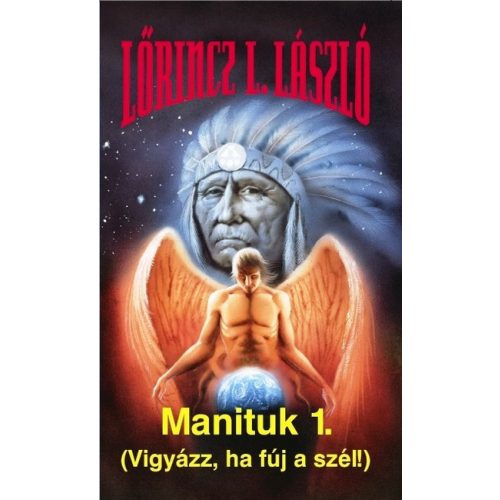 Manituk I-II. /Vigyázz, ha fúj a szél!