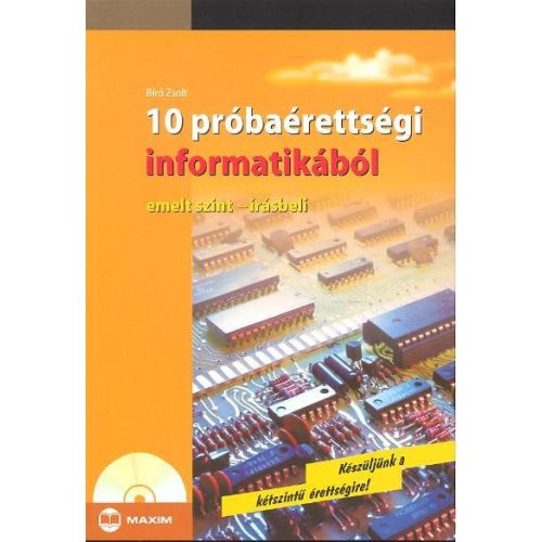 10 próbaérettségi informatikából /Emelt szint - írásbeli