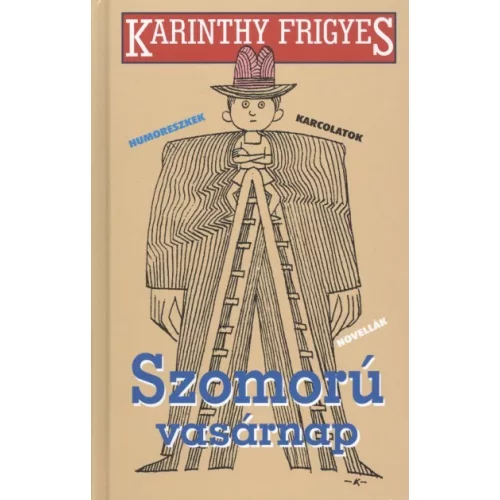 SZOMORÚ VASÁRNAP /HUMORESZKEK - KARCOLATOK - NOVELLÁK