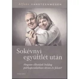   Sokévnyi együttlét után /Hogyan élhetünk boldog párkapcsolatban ötven év felett?