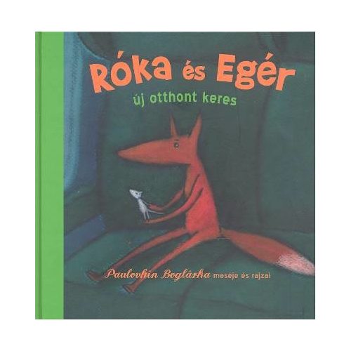 Róka és egér - Új otthont keres