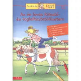   Az én lovas kifestő- és foglalkoztatófüzetem /Barátnőm, Bori