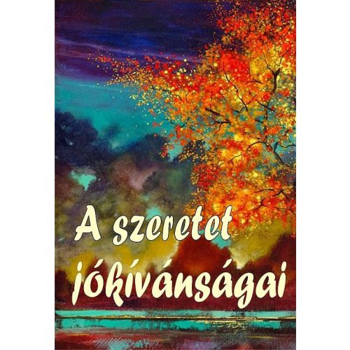 A szeretet jókívánsgágai