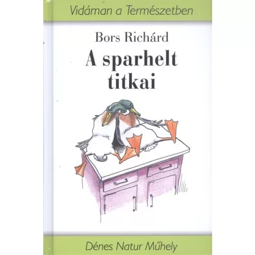 A SPARHELT TITKAI /VIDÁMAN A TERMÉSZETBEN