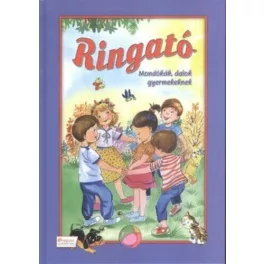 *Ringató /Mondókák, dalok gyermekeknek