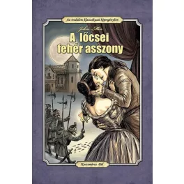   A lőcsei fehér asszony - Az irodalom klasszikusai képregényben