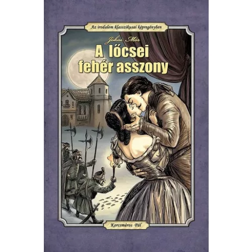 A lőcsei fehér asszony - Az irodalom klasszikusai képregényben