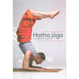   Hatha jóga, a rejtett nyelv - Szimbólumok, titkok és metaforák