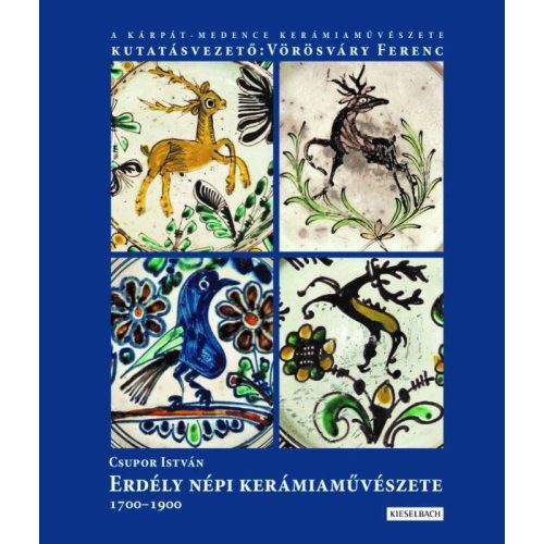 Erdély népi kerámiaművészete 1700-1900.  I. kötet (új kiadás)